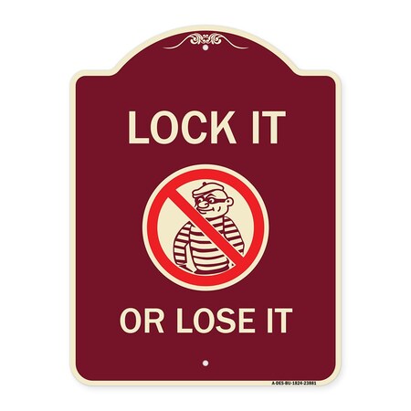 Signmission Lock It or Lose It With Graphic Heavy-Gauge Aluminum Architectural Sign, 24" H, BU-1824-23881 A-DES-BU-1824-23881